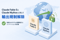 Claude Fable 5の輸出規制解除が確定-Anthropicが7月1日から全世界での提供を再開